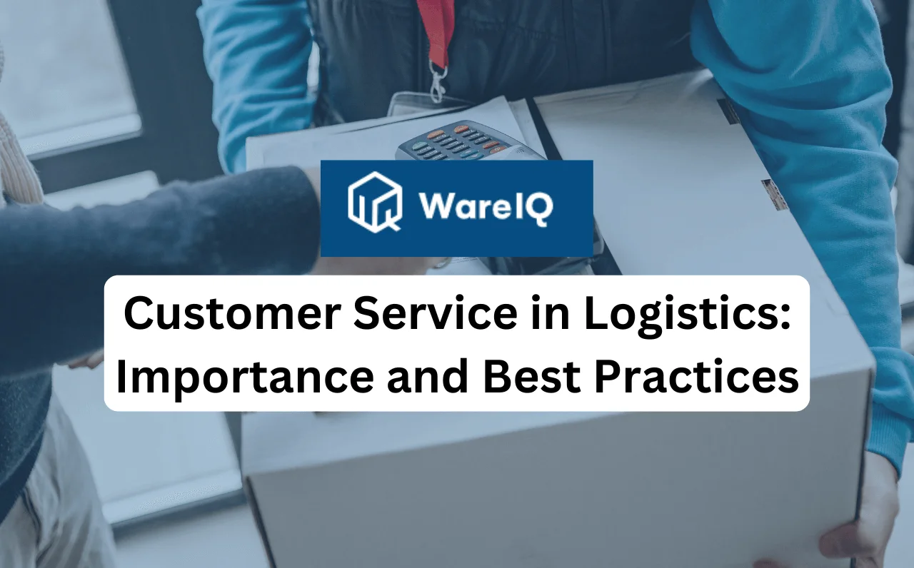 Customer Service in Logistics: Importance and Best Practices